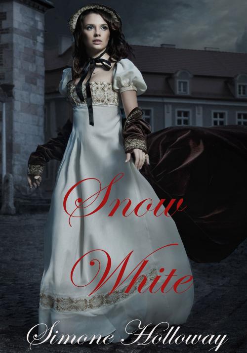 Cover of the book Snow White (Erotic Fairy Tale) by Simone Holloway, Simone Holloway