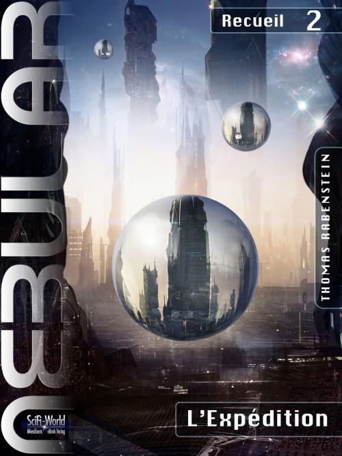 Cover of the book NEBULAR Recueil 2 - L'Expédition by Thomas Rabenstein, SciFi-World Medien eBook Verlag