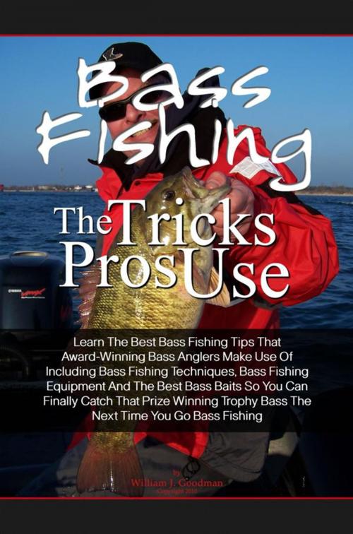 Cover of the book Bass Fishing Tricks The Pros Use by William J. Goodman, KMS Publishing