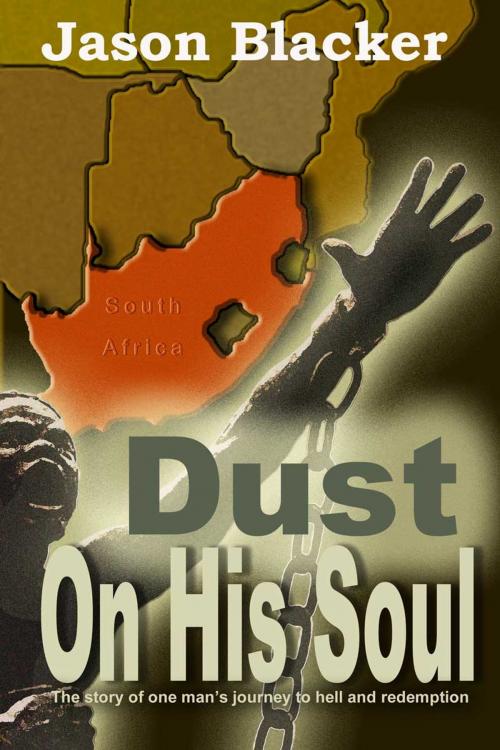 Cover of the book Dust on his Soul by Jason Blacker, Lemon Tree Publishing