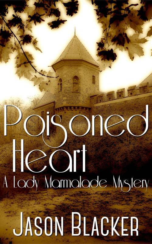 Cover of the book Poisoned Heart by Jason Blacker, Lemon Tree Publishing