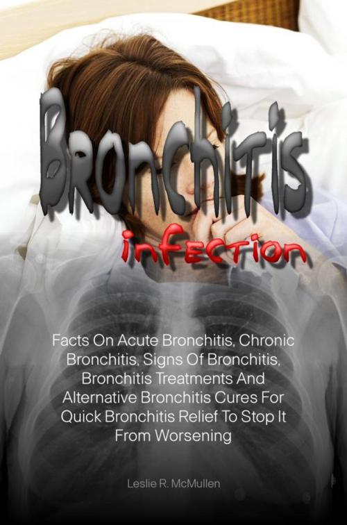 Cover of the book Bronchitis Infection by Leslie R. McMullen, KMS Publishing
