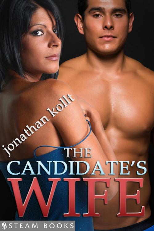 Cover of the book The Candidate's Wife by Jonathan Kollt, Steam Books, Steam Books