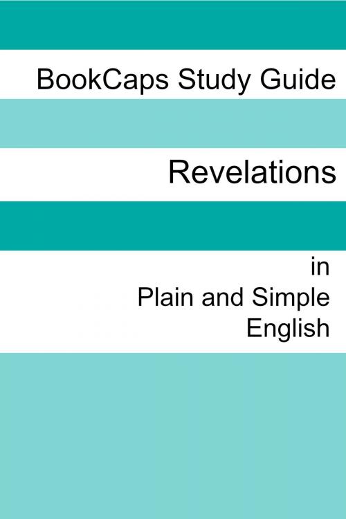 Cover of the book The Book of Revelation in Plain and Simple English by BookCaps, BookCaps Study Guides