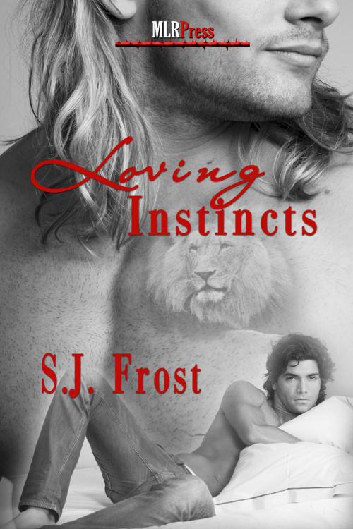 Cover of the book Loving Instincts by S.J. Frost, MLR Press