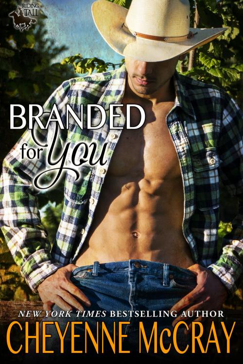 Cover of the book Branded For You by Cheyenne McCray, Cheyenne McCray LLC