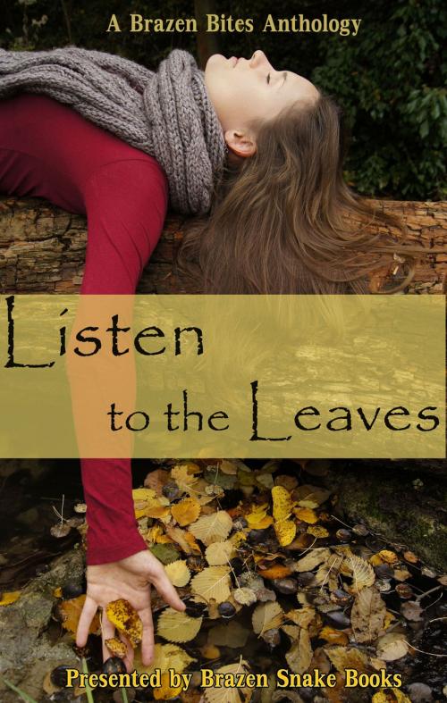 Cover of the book Listen to the Leaves by Jamie DeBree, Mary Fleming, Ajo Despuig, Brazen Snake Books