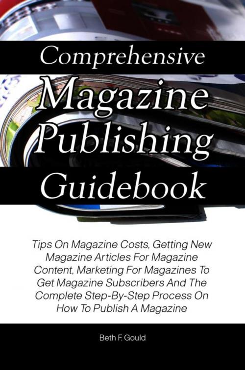Cover of the book Comprehensive Magazine Publishing Guidebook by Beth F. Gould, KMS Publishing