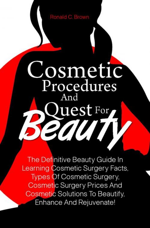 Cover of the book Cosmetic Procedures And Quest For Beauty by Ronald C. Brown, KMS Publishing
