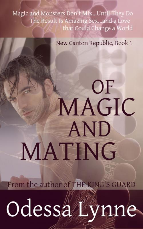 Cover of the book Of Magic and Mating by Odessa Lynne, Odelyn Publishing