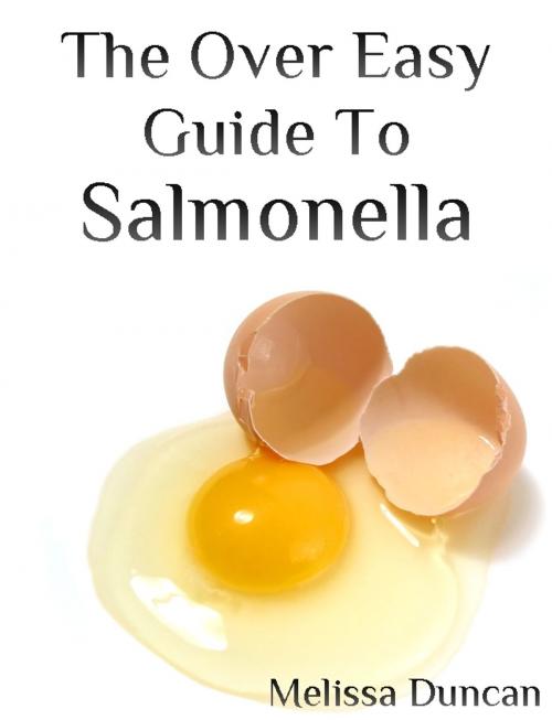 Cover of the book The Over Easy Guide to Salmonella by Melissa Duncan, Ellipsis Books