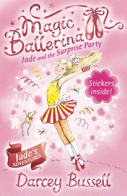 Cover of the book Jade and the Surprise Party (Magic Ballerina, Book 20) by Darcey Bussell, HarperCollins Publishers