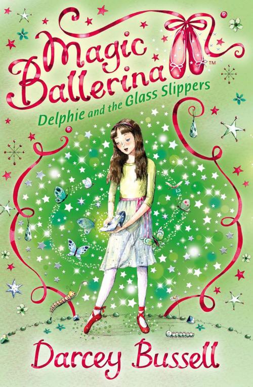 Cover of the book Delphie and the Glass Slippers (Magic Ballerina, Book 4) by Darcey Bussell, HarperCollins Publishers