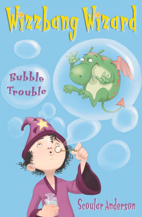 Cover of the book Bubble Trouble (Wizzbang Wizard, Book 2) by Scoular Anderson, HarperCollins Publishers