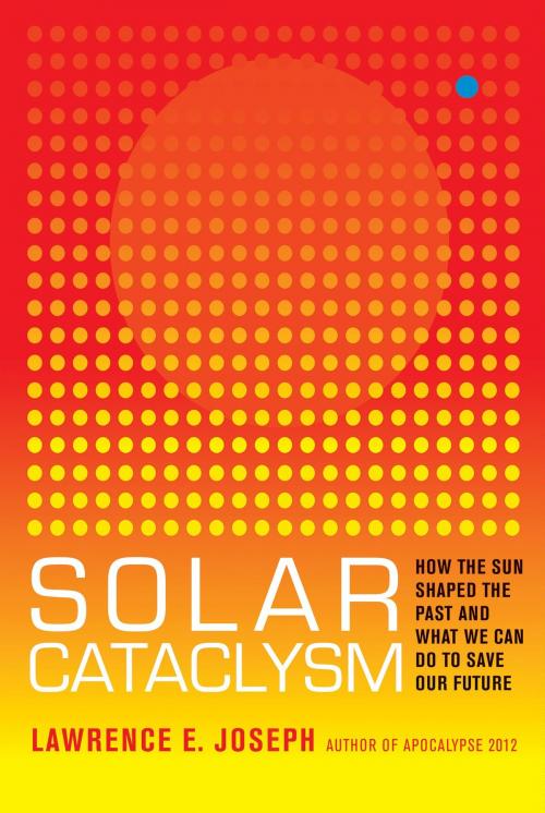 Cover of the book Solar Cataclysm by Lawrence E Joseph, HarperOne