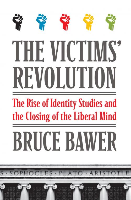 Cover of the book The Victims' Revolution by Bruce Bawer, Broadside e-books