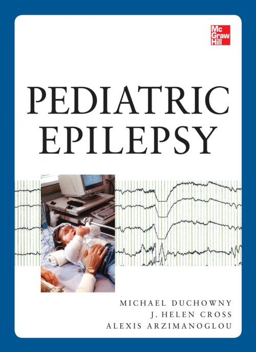 Cover of the book Pediatric Epilepsy by Michael Duchowny, Helen Cross, Alexis Arzimanoglou, McGraw-Hill Education
