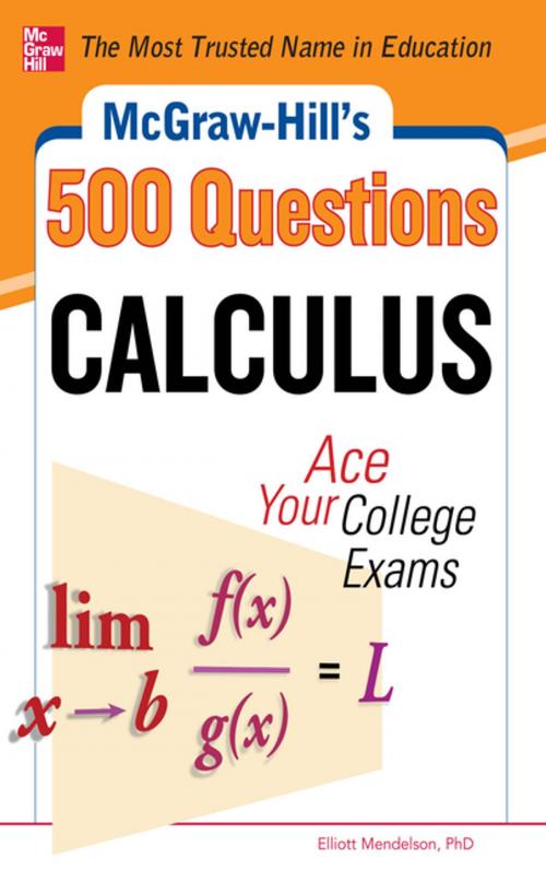 Cover of the book McGraw-Hill's 500 College Calculus Questions to Know by Test Day by Elliott Mendelson, McGraw-Hill Education