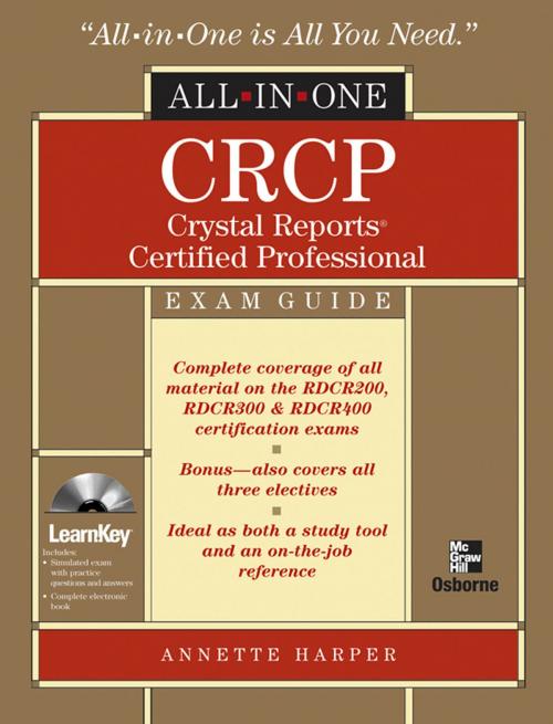 Cover of the book CRCP Crystal Reports Certified Professional All-in-One by Annette Harper, McGraw-Hill Education