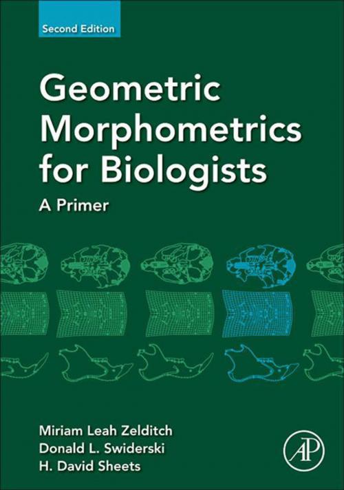 Cover of the book Geometric Morphometrics for Biologists by Miriam Leah Zelditch, Donald L. Swiderski, H. David Sheets, Elsevier Science