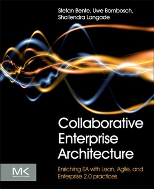 Cover of the book Collaborative Enterprise Architecture by Stefan Bente, Uwe Bombosch, Shailendra Langade, Elsevier Science
