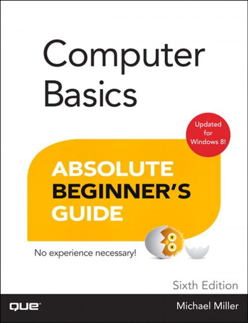 Cover of the book Computer Basics Absolute Beginner's Guide, Windows 8 Edition by Michael Miller, Pearson Education