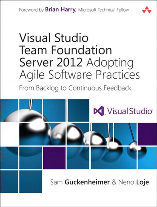 Cover of the book Visual Studio Team Foundation Server 2012 by Sam Guckenheimer, Neno Loje, Pearson Education