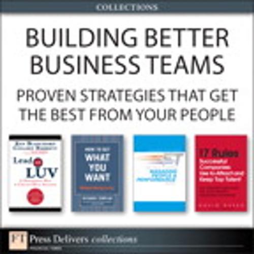 Cover of the book Building Better Business Teams by Ken Blanchard, Colleen Barrett, David Russo, David Ross, Richard Templar, Pearson Education