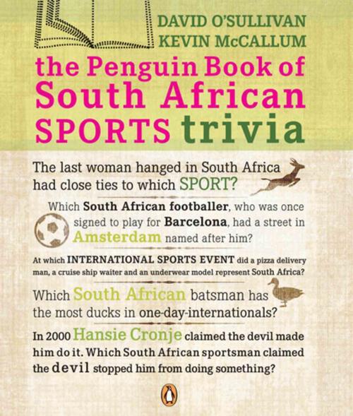 Cover of the book The Penguin Book Of South African Sports Trivia by David O'Sullivan, Penguin Random House South Africa