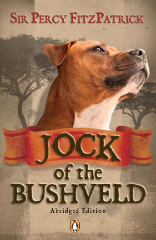 Cover of the book Jock of the Bushveld (abridged edition) by J Percy FitzPatrick, Penguin Random House South Africa