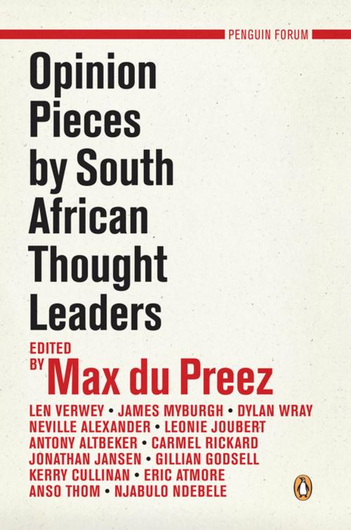 Cover of the book Opinion Pieces by South African Thought Leaders by Max du Preez, Penguin Random House South Africa