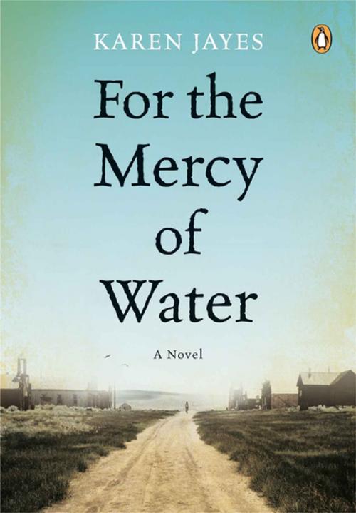 Cover of the book For the Mercy of Water by Karen Jayes, Penguin Random House South Africa