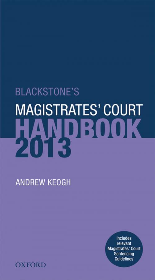 Cover of the book Blackstone's Magistrates' Court Handbook 2013 by Andrew Keogh, OUP Oxford