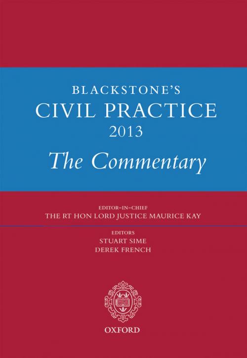 Cover of the book Blackstone's Civil Practice 2013: The Commentary by The Rt Hon Lord Justice Maurice Kay, OUP Oxford