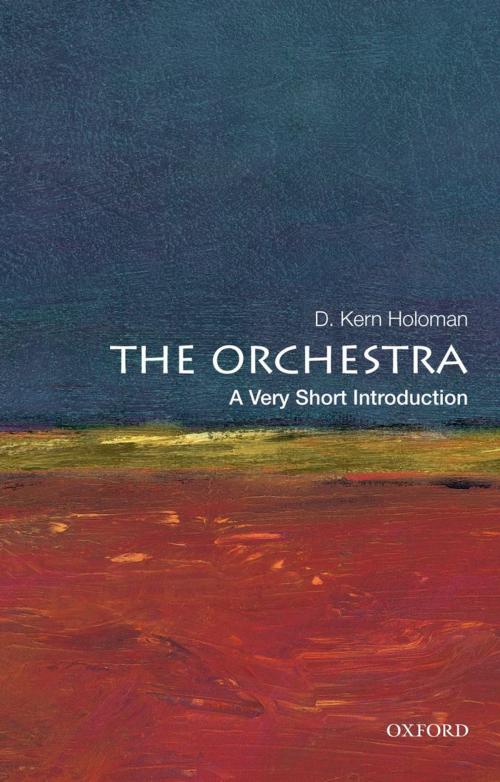 Cover of the book The Orchestra: A Very Short Introduction by D. Kern Holoman, Oxford University Press