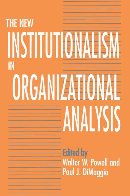 Cover of the book The New Institutionalism in Organizational Analysis by , University of Chicago Press