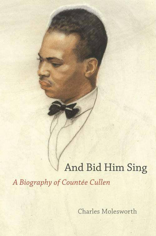 Cover of the book And Bid Him Sing by Charles Molesworth, University of Chicago Press
