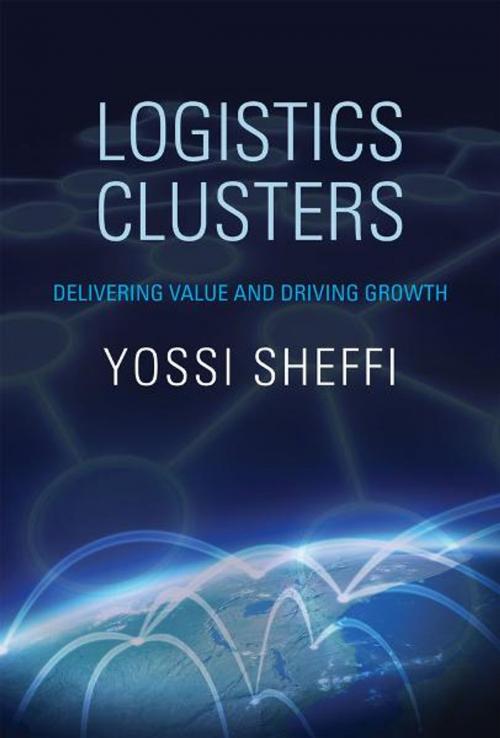 Cover of the book Logistics Clusters by Yossi Sheffi, The MIT Press