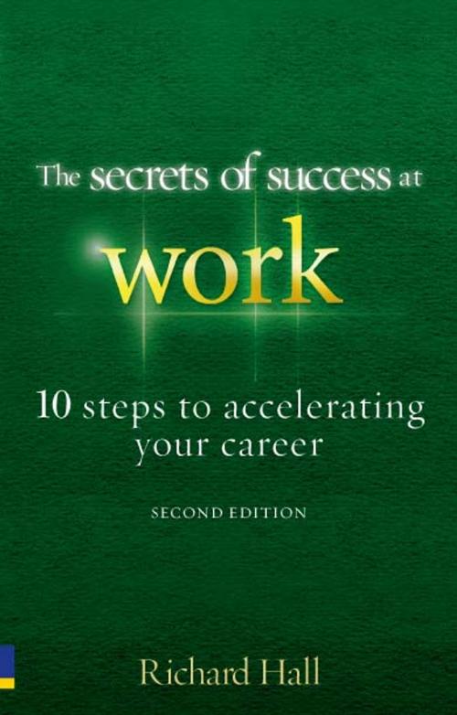 Cover of the book The Secrets of Success at Work - Second Edition by Richard Hall, Pearson Education Limited