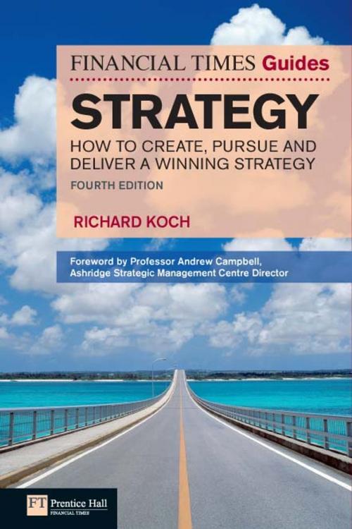 Cover of the book FT Guide to Strategy by Richard Koch, Pearson Education Limited