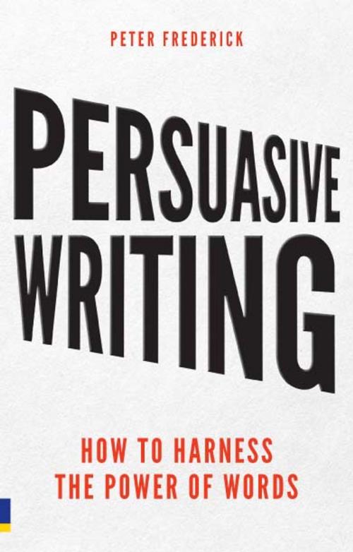 Cover of the book Persuasive Writing by Peter Frederick, Pearson Education Limited