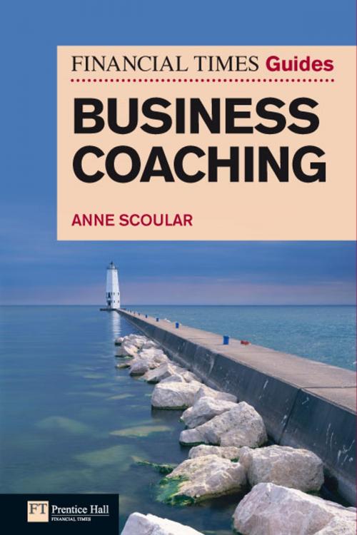 Cover of the book FT Guide to Business Coaching by Anne Scoular, Pearson Education Limited