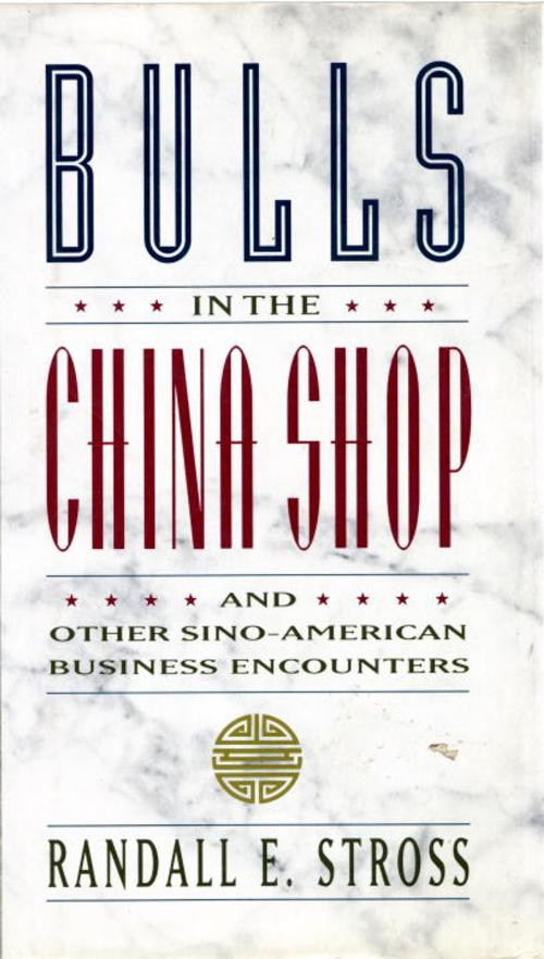 Cover of the book BULLS IN THE CHINA SHOP by Randall E. Stross, Knopf Doubleday Publishing Group
