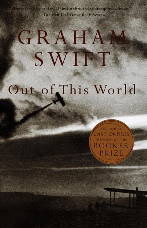 Cover of the book Out of This World by Graham Swift, Knopf Doubleday Publishing Group