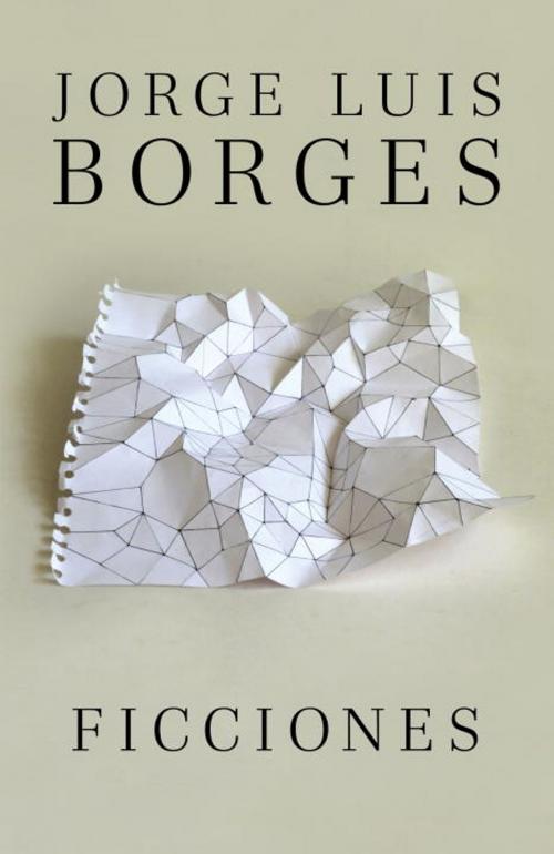 Cover of the book Ficciones by Jorge Luis Borges, Knopf Doubleday Publishing Group