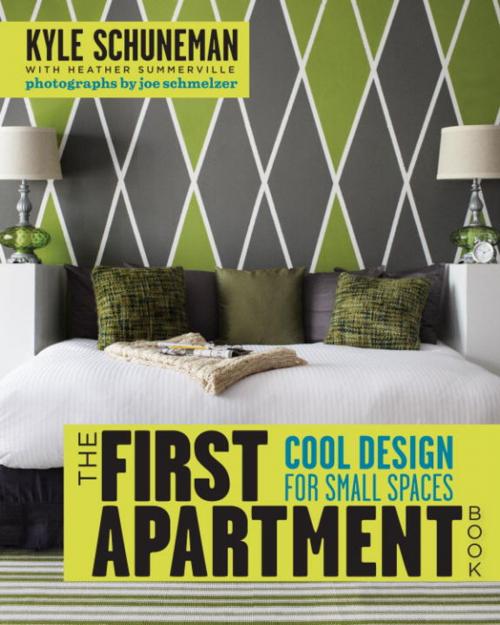 Cover of the book The First Apartment Book by Kyle Schuneman, Heather Summerville, Potter/Ten Speed/Harmony/Rodale