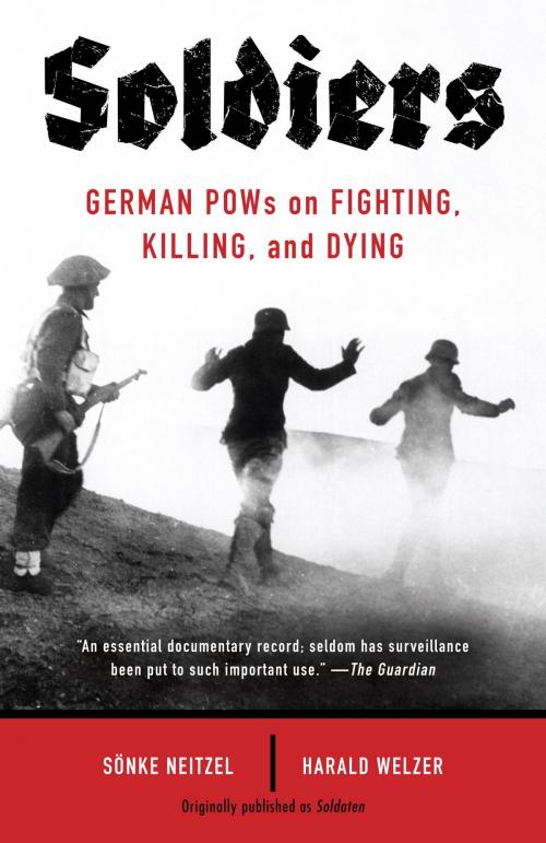 Cover of the book Soldiers by Sonke Neitzel, Harald Welzer, Knopf Doubleday Publishing Group