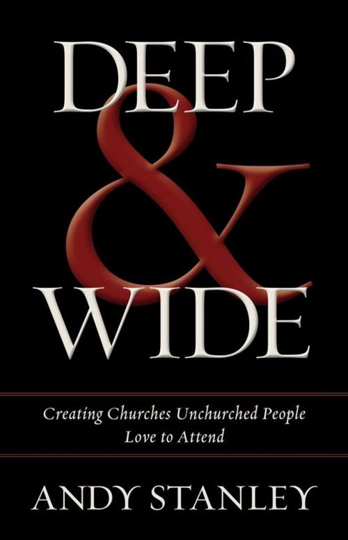 Cover of the book Deep and Wide by Andy Stanley, Zondervan