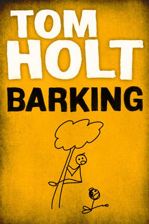 Cover of the book Barking by Tom Holt, Orbit