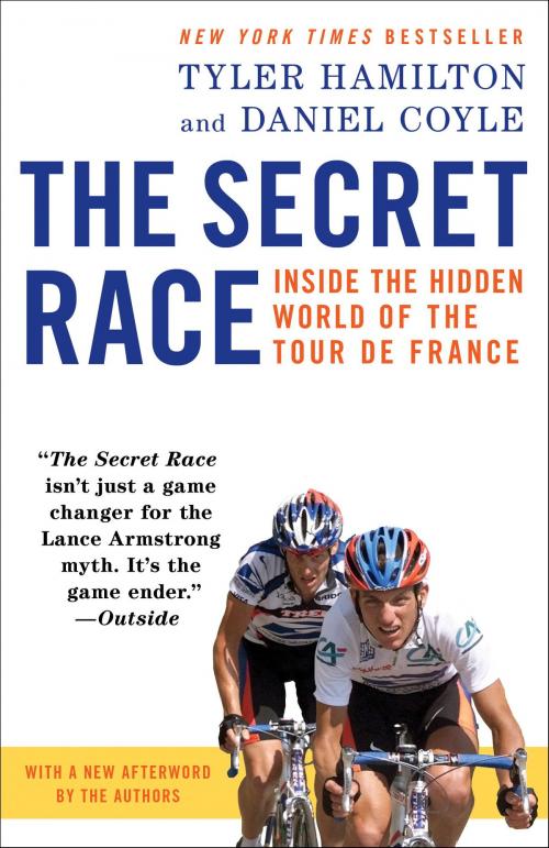 Cover of the book The Secret Race by Tyler Hamilton, Daniel Coyle, Random House Publishing Group